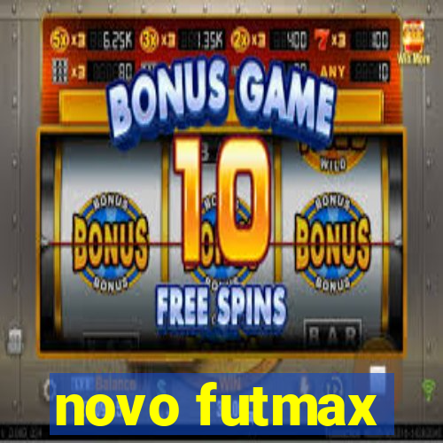 novo futmax